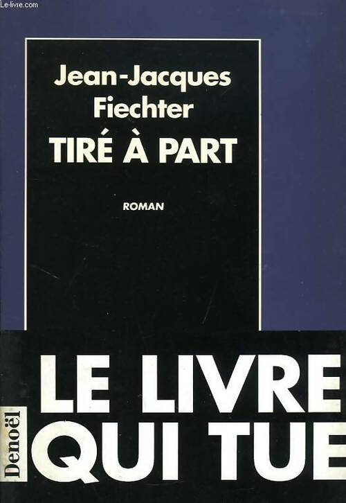 Tiré à part - Jean-Jacques Fiechter - Livre