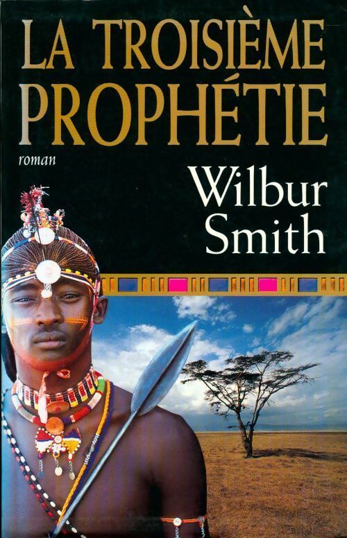 La troisième prophétie - Wilbur A. Smith - Livre