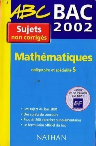 Mathématiques Terminale S bac. Sujets non corrigés 2002 - Danièle Depouly - Livre