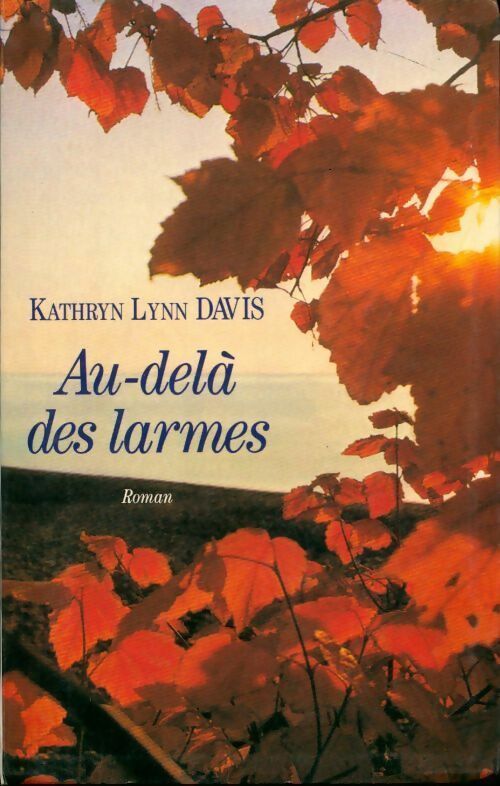 Au-delà des larmes - Kathryn Lynn Davis - Livre