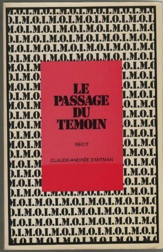 Le passage du témoin - Claude-Andrée Zantman - Livre