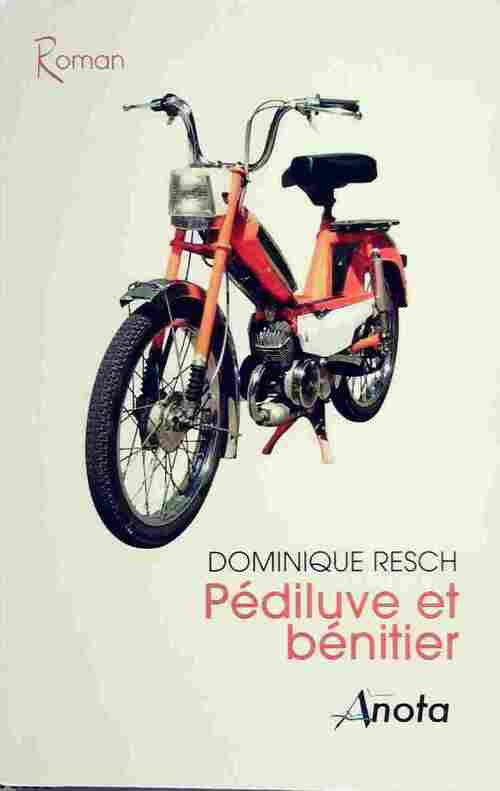Pédiluve et bénitier - Dominique Resch - Livre