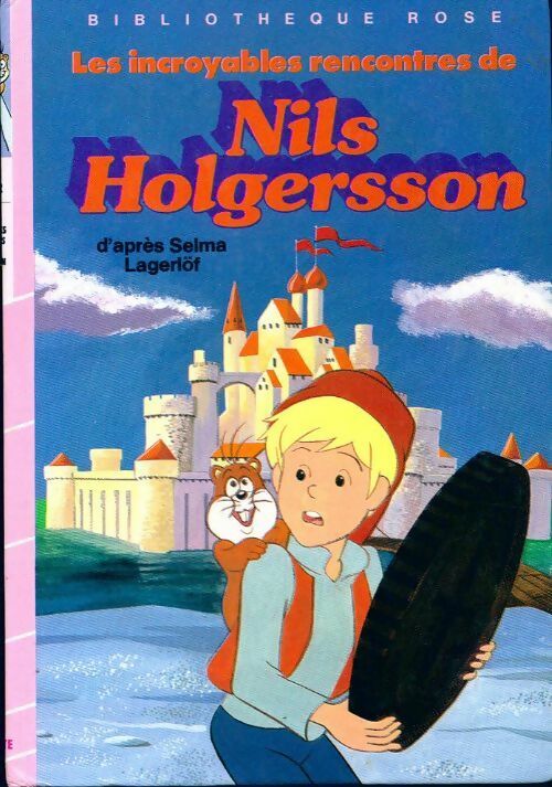 Les incroyables rencontres de Nils Holgersson - Josette Gontier - Livre