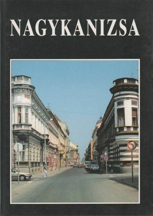 Nagykanizsa - Collectif - Livre