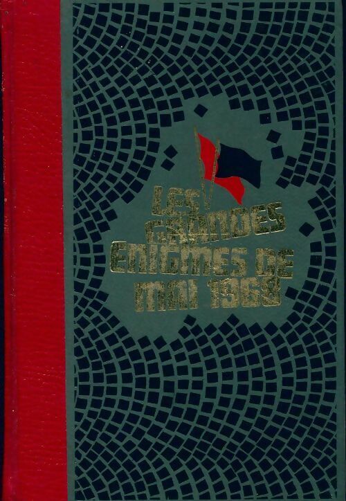 Les grandes énigmes de mai 1968 Tome III - Collectif - Livre