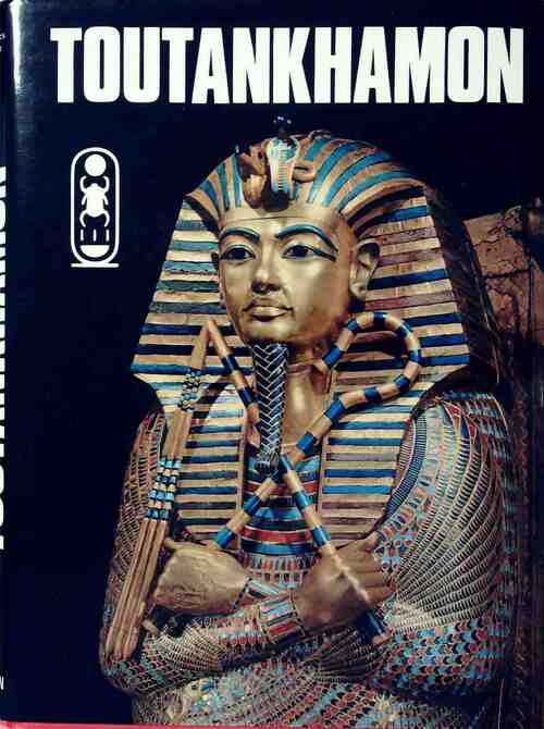 Toutankhamon - Christiane Desroches Noblecourt - Livre