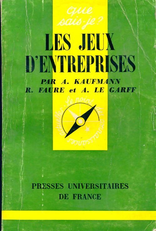 Les jeux d'entreprises - André Le Garff, Arnold Kaufmann, Robert Faure - Livre