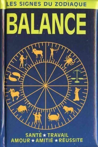 Les signes du zodiaque : Balance - Alfred P. Zeller - Livre