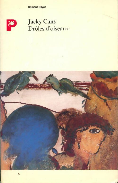 Drôles d'oiseaux - Jacky Cans - Livre
