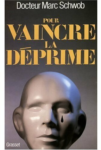 Pour vaincre la déprime - Marc Schwob - Livre