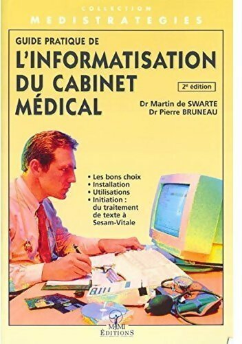 Guide pratique de l'informatisation du cabinet médical - Martin De Swarte - Livre