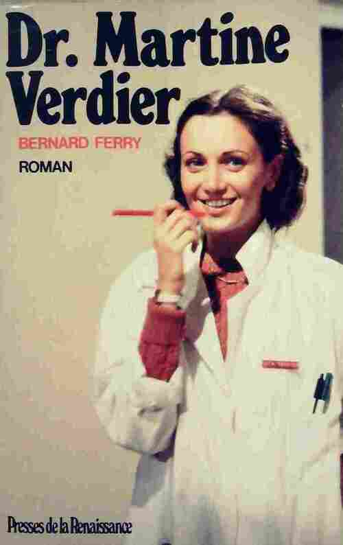 Dr. Martine Verdier - Bernard Ferry - Livre