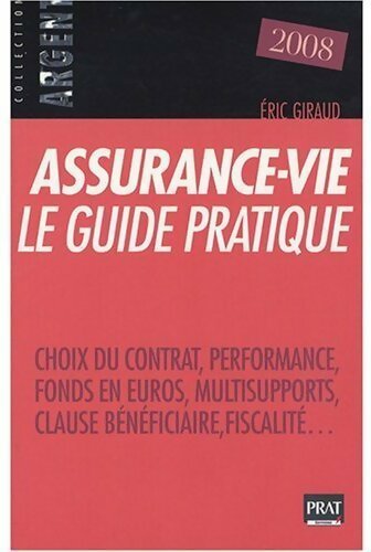 Assurance-vie, le guide pratique 2008 - Eric Giraud - Livre