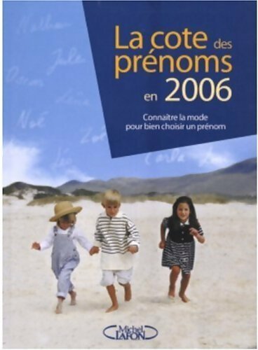 Cote des prénoms en 2006 - Joséphine Besnard - Livre