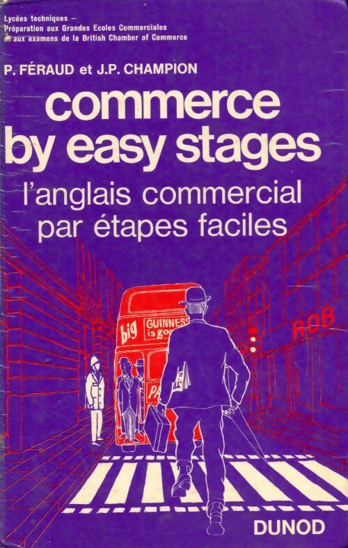 Commerce by easy stages. L'anglais commercial par étapes faciles. - P. Féraud - Livre