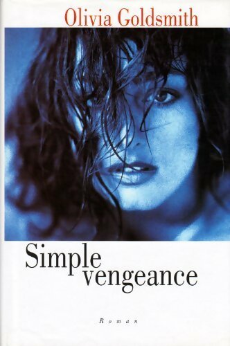 Simple vengeance - Olivia Goldsmith - Livre