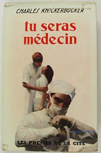 Tu seras médecin - Charles-H. Knickerbocker - Livre