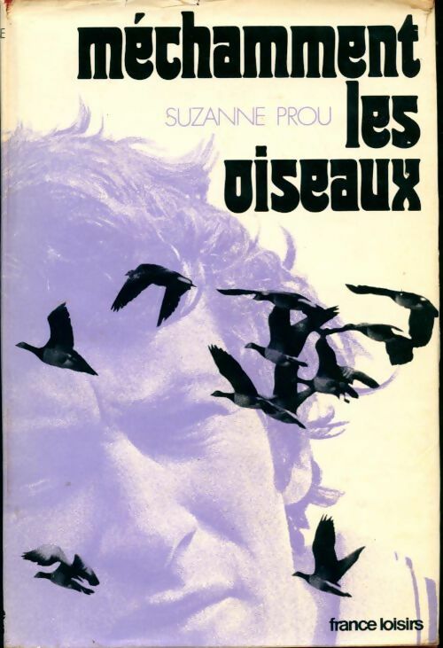 Méchamment les oiseaux - Suzanne Prou - Livre