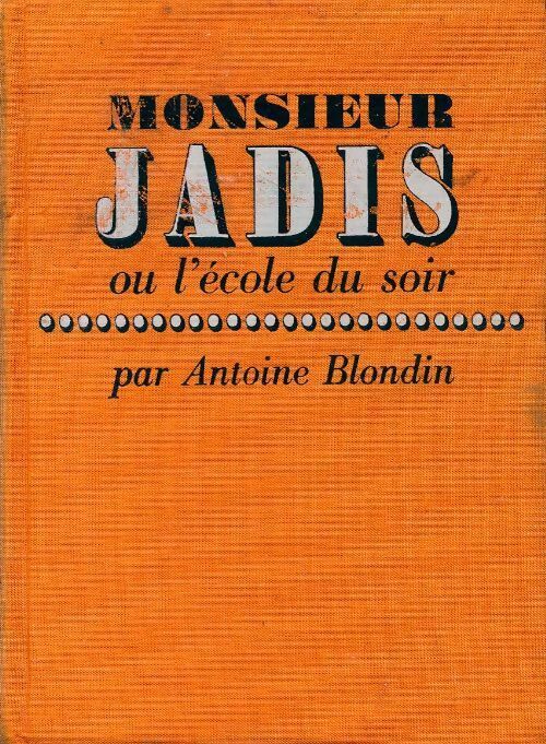Monsieur Jadis - Antoine Blondin - Livre