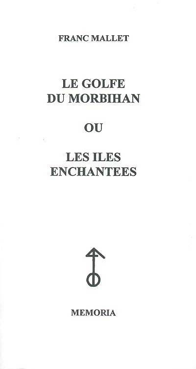 Le golfe du Morbihan - Franc Mallet - Livre