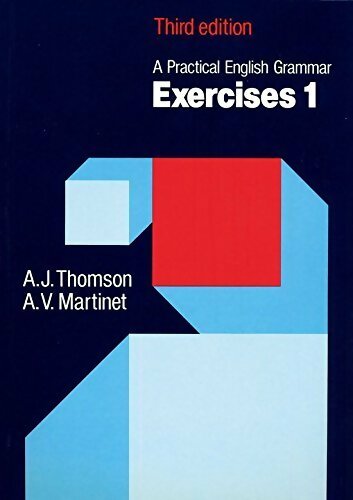 A pratical english grammar exercices 1 - A.J. Thomson - Livre