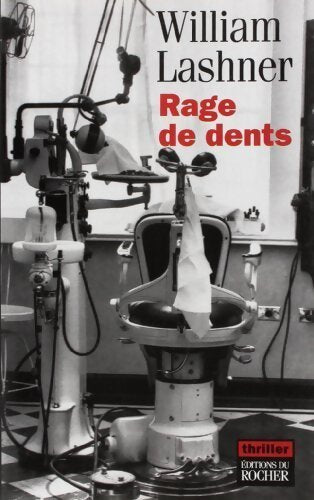Rage de dents - William Lashner - Livre