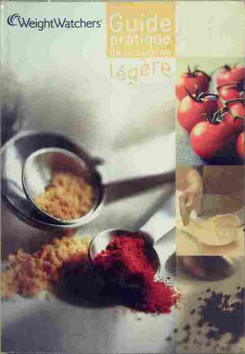 Guide pratique de la cuisine légère Weight Watcher - Weight Watchers - Livre