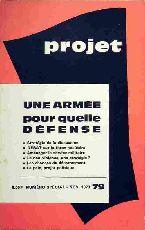Projet n°79 : Une Armée Pour Quelle Défense - Inconnu - Livre