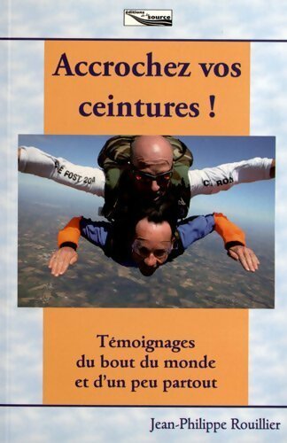 Accrochez vos ceintures ! - Jean-Philippe Rouillier - Livre