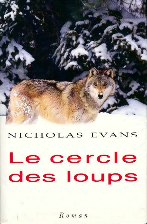 Le cercle des loups - Nicholas Evans - Livre