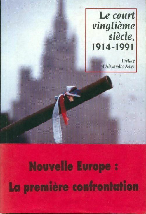 Le court vingtième siècle 1914-1991 - Iouri Afanassiev - Livre