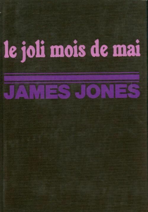 Le joli mois de mai - James Jones - Livre