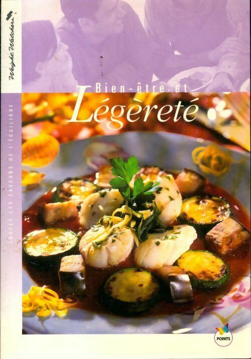 Bien-être et légèreté Weight Watchers - Weight Watchers - Livre