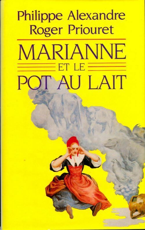 Marianne et le pot au lait - Roger Priouret - Livre