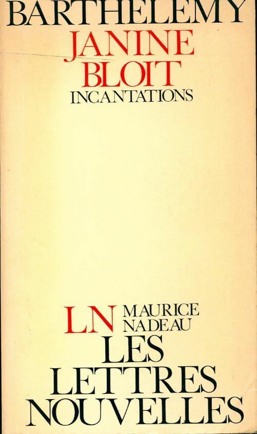 Janine Bloit. Incantations - Barthélémy - Livre
