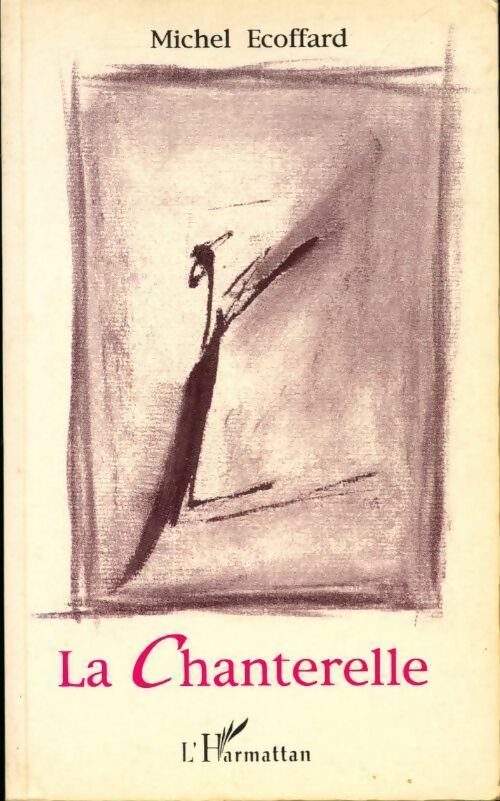 La chanterelle - Michel Ecoffard - Livre
