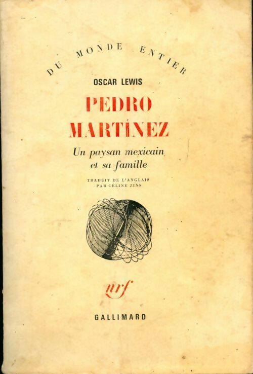 Pedro Martinez. Un paysan mexicain et sa famille - Oscar Lewis - Livre