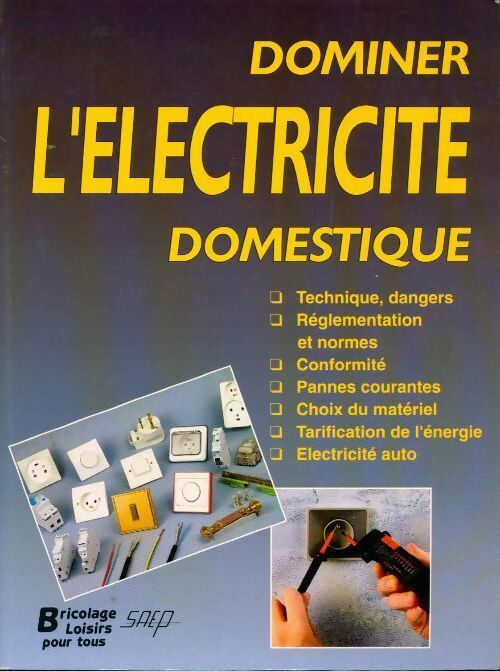Dominer l'électricité domestique - Pierre Jourdan - Livre