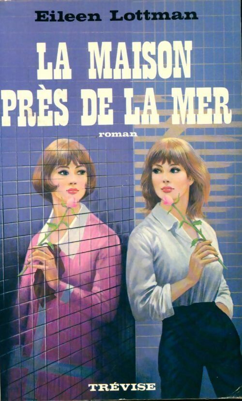 La maison près de la mer - Eileen Lottman - Livre