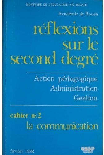 Réflexions sur le second degré n°2 : La communication - Collectif - Livre