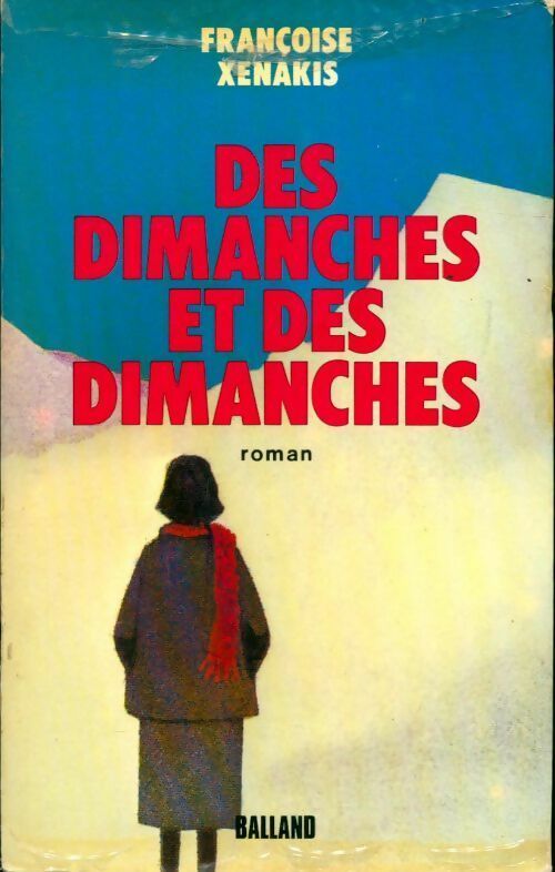 Des dimanches et des dimanches - Françoise Xenakis - Livre