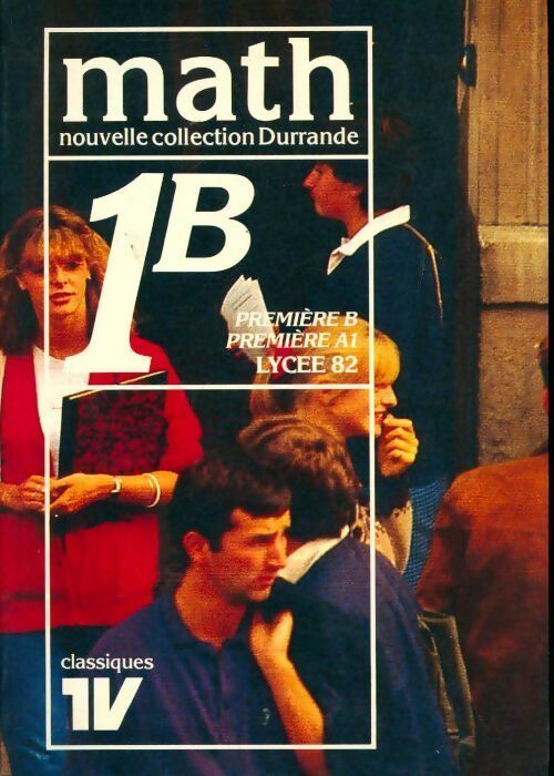 Mathématiques 1ères B, A1 1982 - Aimé Thuizat - Livre