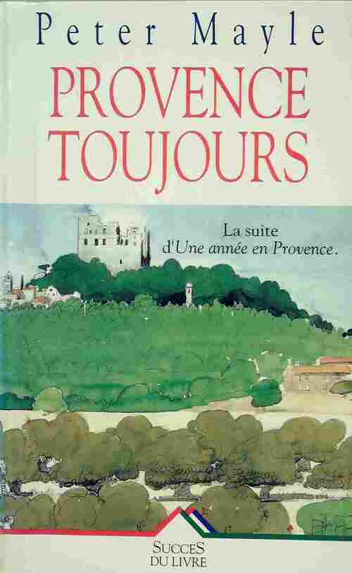 Provence toujours - Peter Mayle - Livre