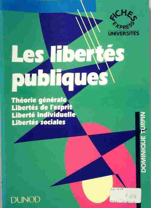 Les libertés publiques - Dominique Turpin - Livre