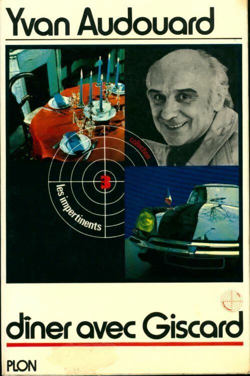 Dîner avec Giscard - Yvan Audouard - Livre