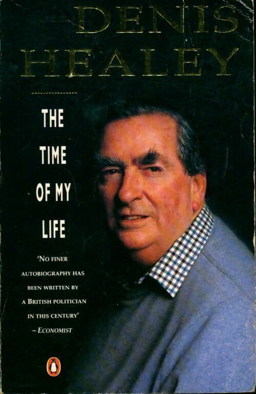 The time of my life - Denis Healey - Livre