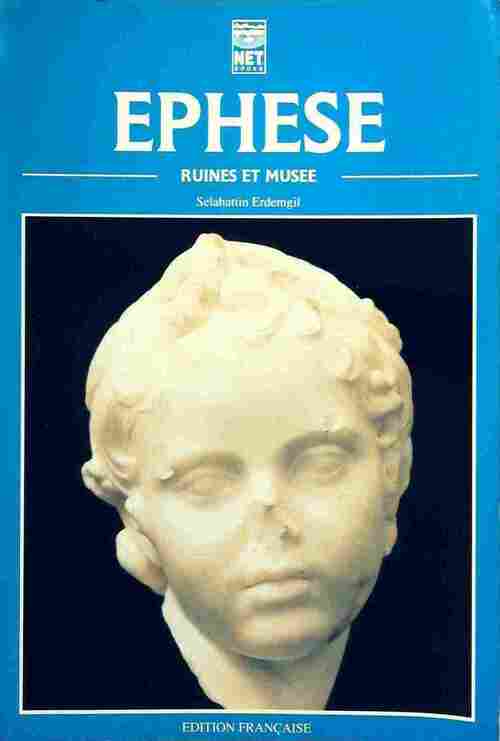 Ephèse. Ruines et musée - Selahattin Erdemgil - Livre