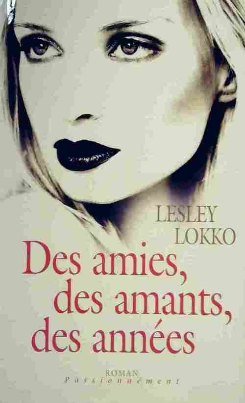 Des amies, des amants, des années - Lesley Lokko - Livre