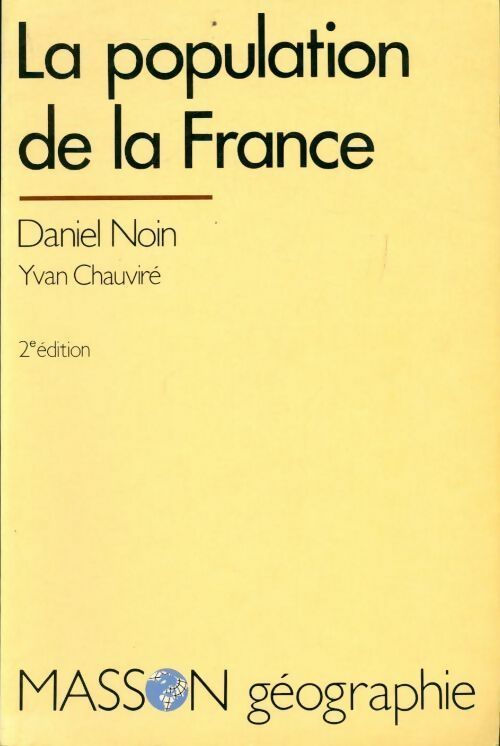 La population de la France - Daniel Noin, Yvan Chauviré - Livre