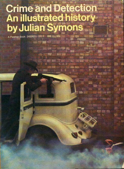 Crime and detection. An illustrated history - Julian Symons - Livre
